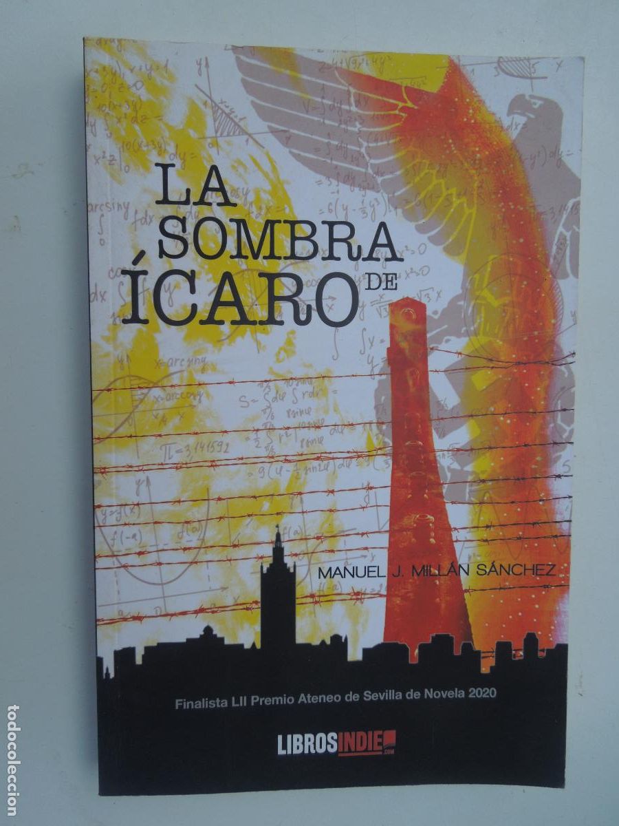 Libros de segunda mano: LA SOMBRA DE ICARO - MANUEL J MILLAN SANCHEZ . LIBROS INDIE 1&ordf; EDC-2021