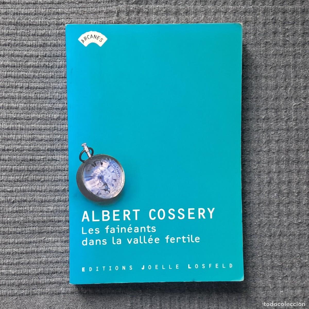 Libros de segunda mano: LES FAIN&Eacute;ANTS DANS LA VALL&Eacute;E FERTILE - ALBERT COSSERY