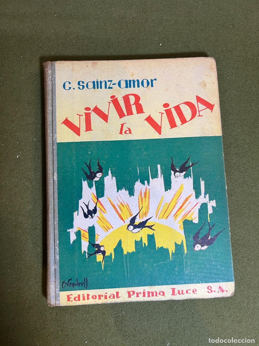 Libros de segunda mano: Vivir la Vida &ndash; C. Sainz-Amor &ndash; Editorial Prima Luce &ndash; 1962 &ndash; Libro de lectura y formaci&oacute;n &ndash; Vintage