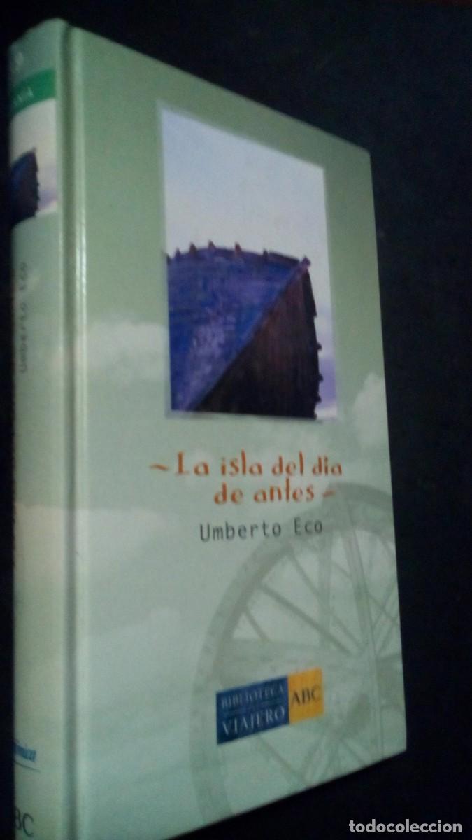 Libros de segunda mano: LA ISLA DEL DIA DE ANTES -UMBERTO ECO- BIBLIOTECA DEL VIAJERO ABC 2004-COMO NUEVO