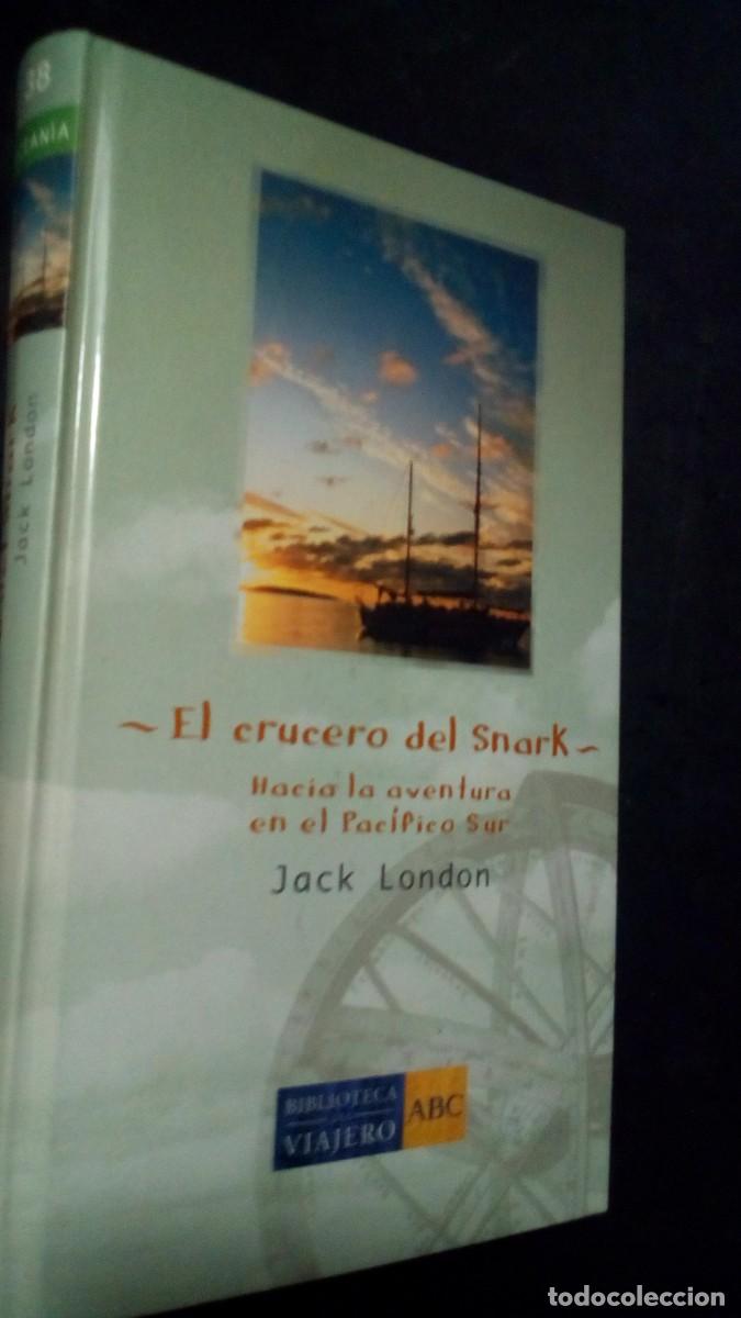 Libros de segunda mano: EL CRUCERO DEL SNARK-HACIA LA AVENTURA EN EL PAC&Iacute;FICO SUR-JACK LONDON-TAPA DURA