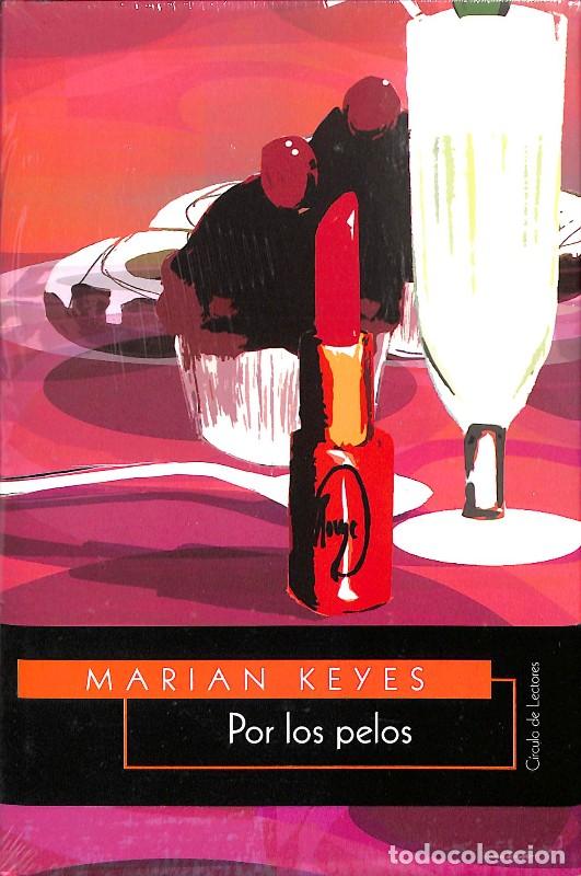 Libros de segunda mano: Por los Pelos - Marian Keyes - C&iacute;rculo de Lectores