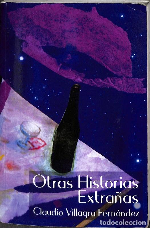 Libros de segunda mano: Otras Historias Extra&ntilde;as - Claudio Villagra Fern&aacute;ndez - Independently Published