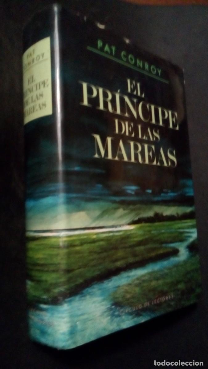 Libros de segunda mano: EL PR&Iacute;NCIPE DE LAS MAREAS-PAT CONROY-C&Iacute;RCULO DE LECTORES-BUEN ESTADO