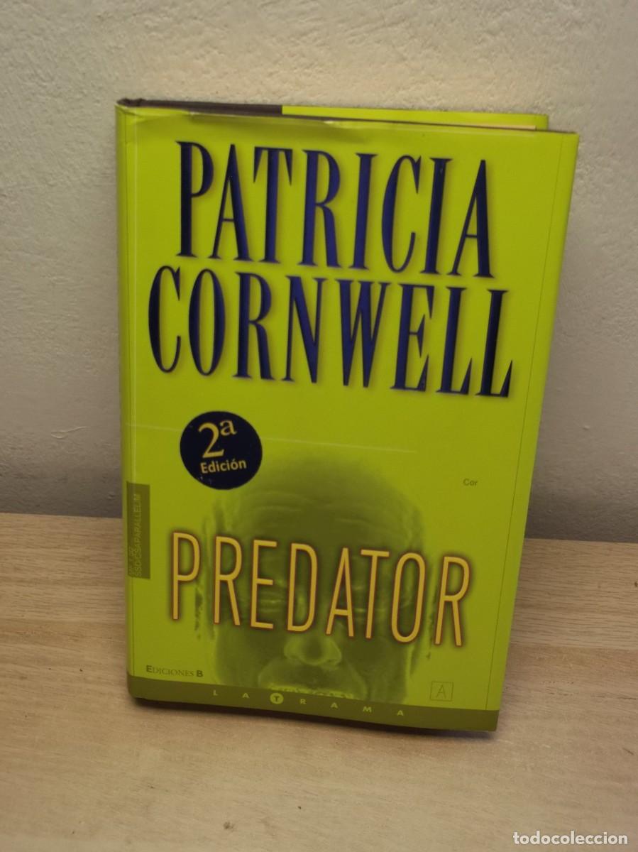 Libros de segunda mano: Predator de Patricia Cornwell - Tapa dura 1 REIMPRESION 2006