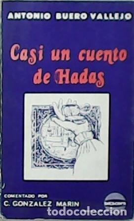 Gebrauchte B&uuml;cher: Casi un cuento de hadas: Estudio cr&iacute;tico y notas de C. Gonz&aacute;lez Mar&iacute;n - Antonio Buero Vallejo - 1981