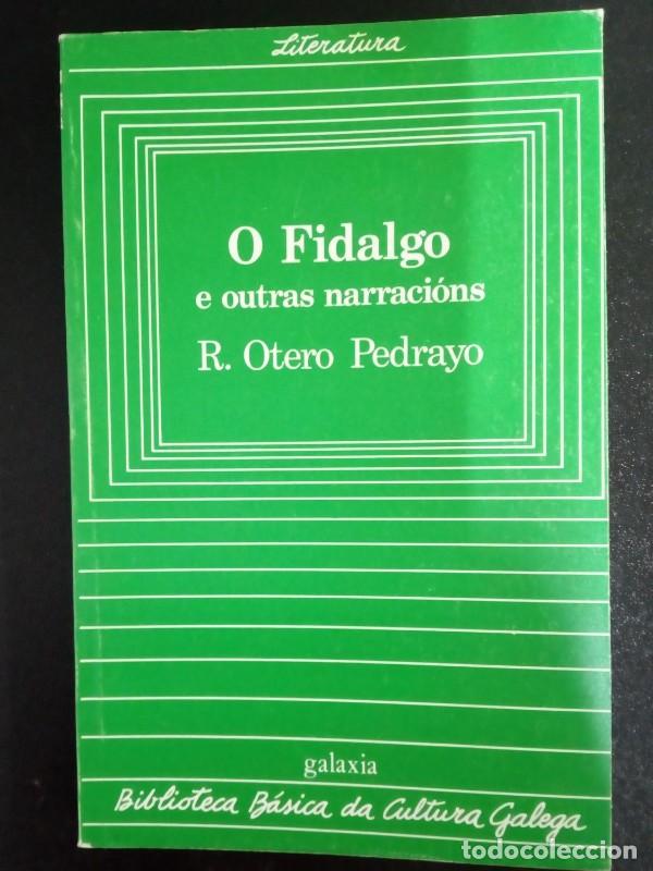 Libros de segunda mano: O fidalgo e outras narraci&oacute;ns - Ram&oacute;n Otero Pedrayo - Editorial Galaxia - 1982 - Biblioteca b&aacute;sica