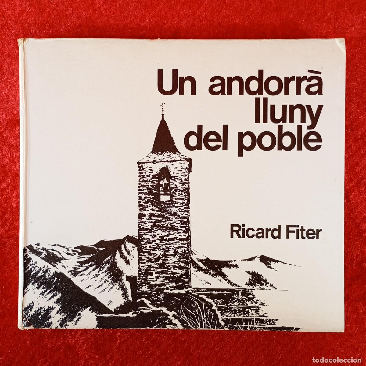 Libros de segunda mano: UN ANDORR&Agrave; LLUNY DEL POBLE - RICARD FITER - EDICIONS ANDORRANES - 1967 / 467