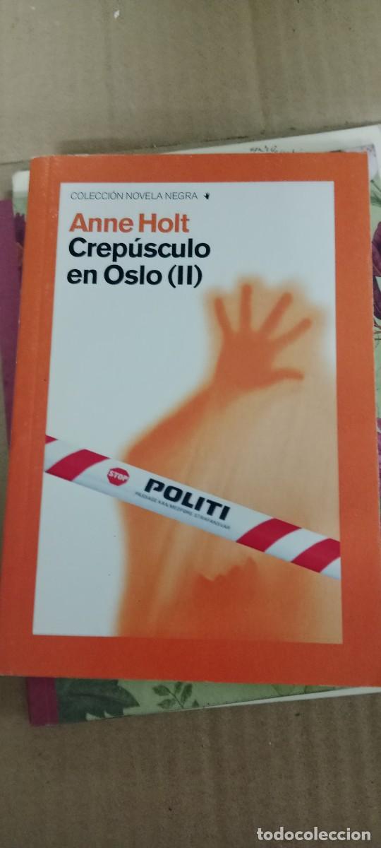 Libros de segunda mano: Crep&uacute;sculo en Oslo (II) - Anne Holt LIBRO GG-AUR
