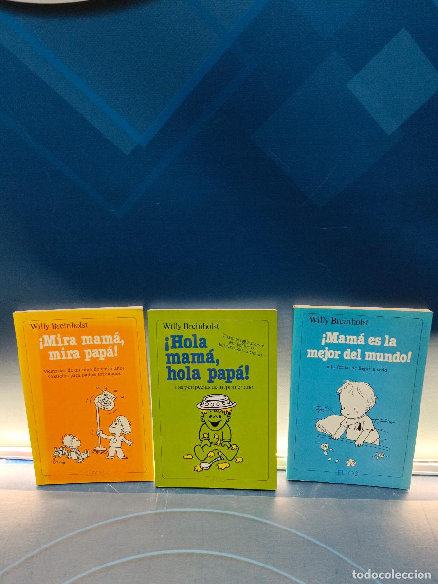 Libros de segunda mano: 3 libros de Willy Breinholst , &iexcl;Mam&aacute; es la mejor del mundo! , &iexcl;Mira mama, mira papa!, &iexcl;Hola Mama, ho