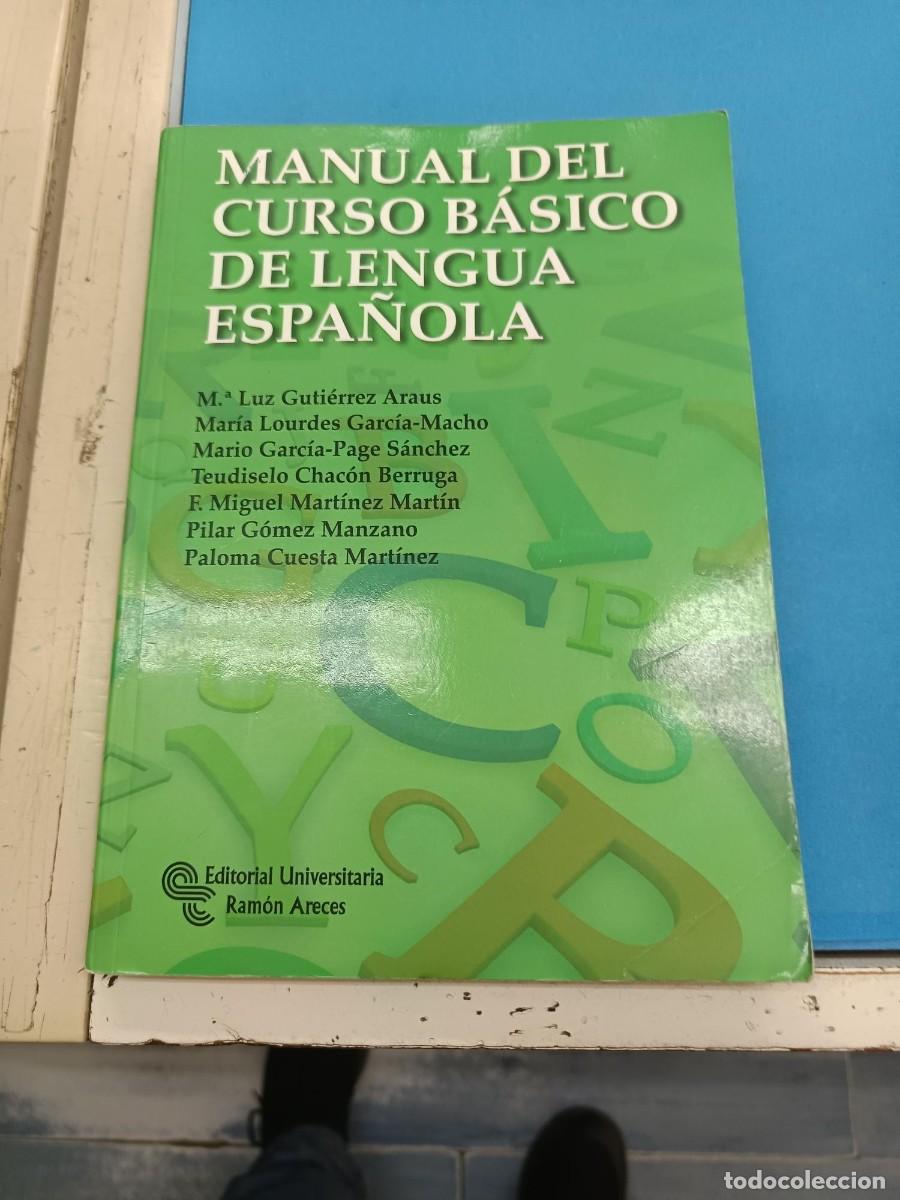 Libros de segunda mano: MANUAL DEL CURSO BASICO DE LA LENGUA ESPA&Ntilde;OLA RAMON ARECES