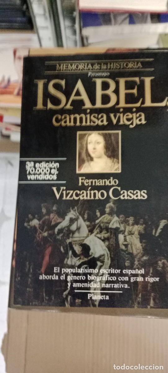 Libros de segunda mano: ISABEL, CAMISA VIEJA (Memoria de la Historia. Personajes) / Fernando Vizca&iacute;no Casas. - LIBRO GG-AUR