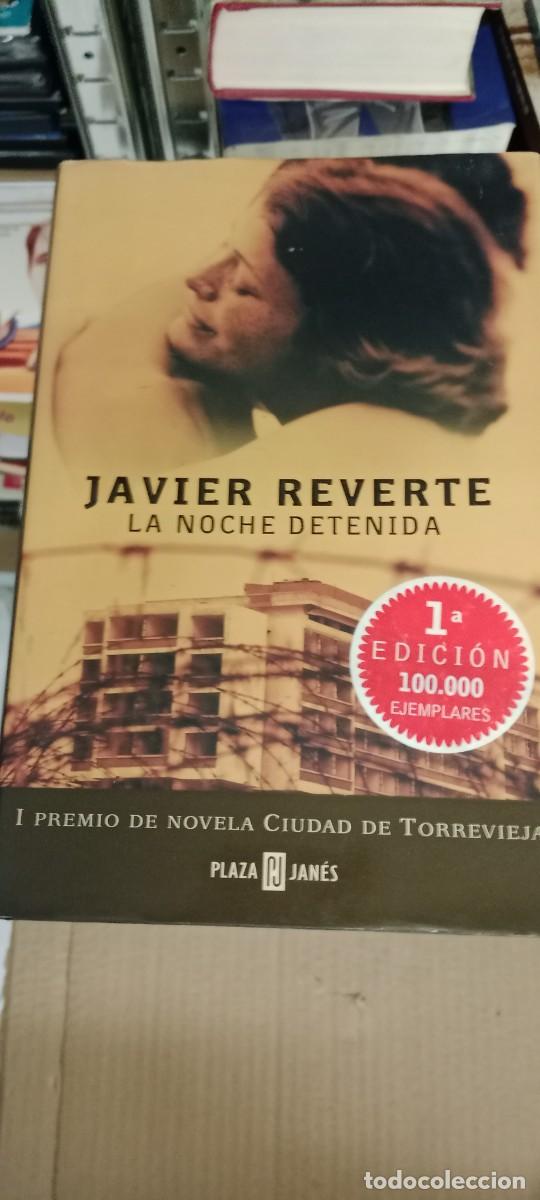 Libros de segunda mano: JAVIER REVERTE - LA NOCHE DETENIDA - PLAZA Y JAN&Eacute;S LIBRO GG-AUR