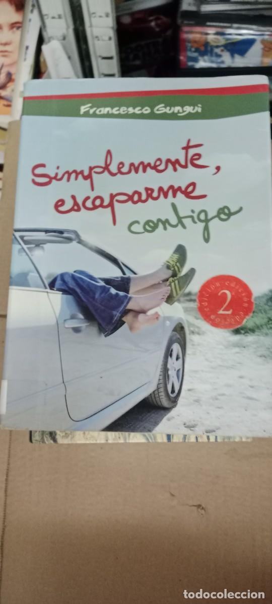 Libros de segunda mano: SIMPLEMENTE ESCAPARME CONTIGO FRANCESCO GUNGUI LIBRO GG-AUR