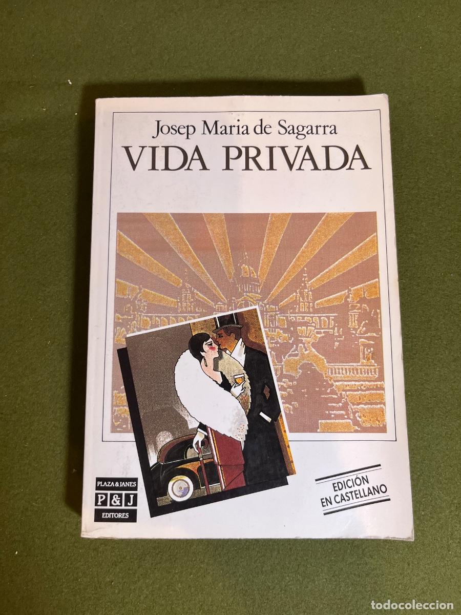 Livres d'occasion: Vida Privada &ndash; Josep Maria de Sagarra &ndash; Plaza & Jan&eacute;s &ndash; Edici&oacute;n en castellano 1984 &ndash; Novela