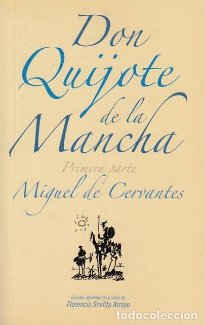 Libros de segunda mano: Don Quijote de la Mancha Primera parte - Miguel de Cervantes - Florencio Sevilla Arroyo, 2004