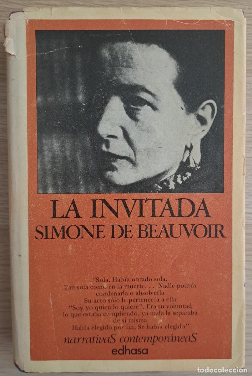 Libros de segunda mano: SIMONE DE BEAUVOIR LA INVITADA EDHASA 1986 TAPA DURA CON SOBRECUBIERTA