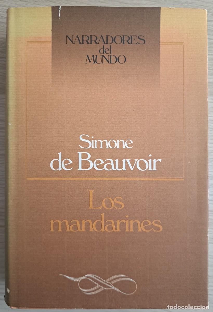 Libros de segunda mano: SIMONE DE BEAUVOIR LOS MANDARINES C&Iacute;RCULO DE LECTORES 1986 TAPA DURA CON SOBRECUBIERTA