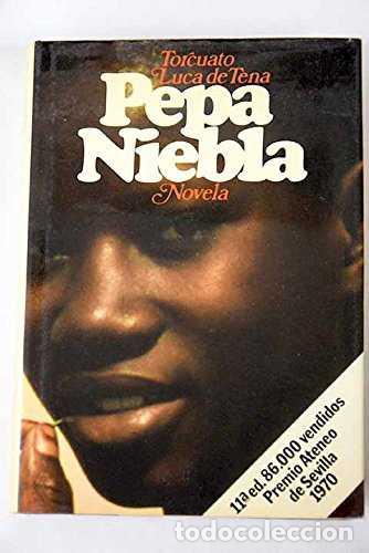 Libros de segunda mano: Pepa Niebla - De Tena, Torcuato Luca - Editorial Planeta - Autores Espa&ntilde;oles e Hispanoamericanos