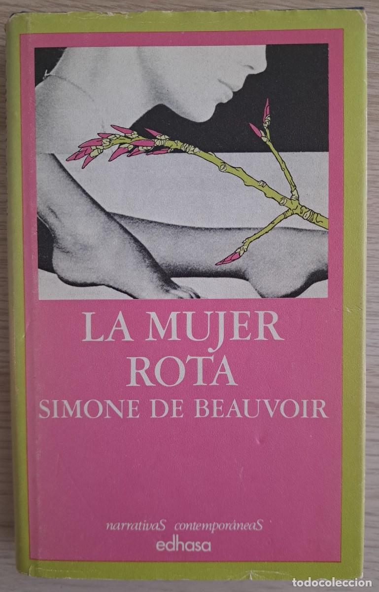 Libros de segunda mano: SIMONE DE BEAUVOIR LA MUJER ROTA EDHASA 1981 TAPA DURA CON SOBRECUBIERTA