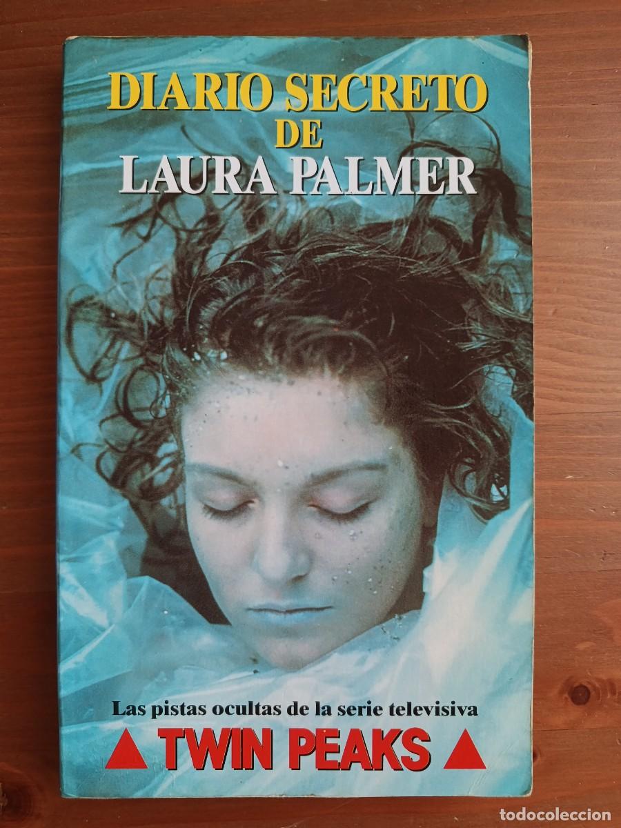 Libros de segunda mano: DIARIO SECRETO DE LAURA PALMER (TWIN PEAKS) PRIMERA EDICI&Oacute;N: FEBRERO 1991. EDICIONES VERSAL
