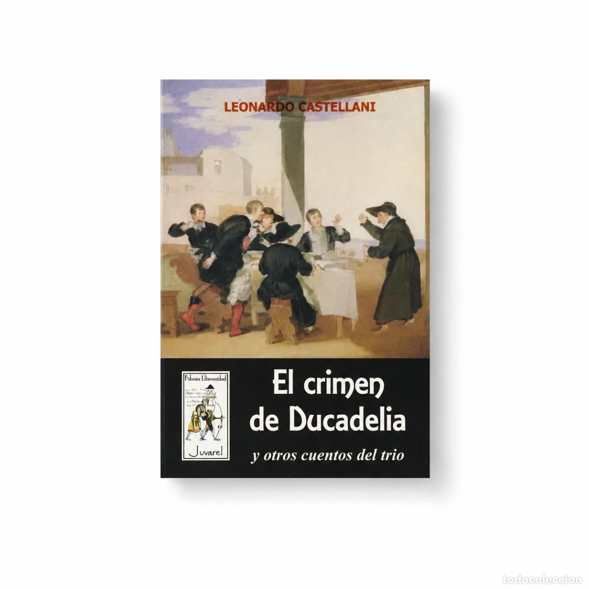 Libros de segunda mano: Leonardo Castellani &ndash; El crimen de Ducadelia y otros cuentos del tr&iacute;o &ndash; Ediciones Nueva Hispanidad &ndash;