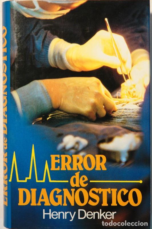 Libros de segunda mano: Error de diagn&oacute;stico - Henry Denker - C&iacute;rculo de Lectores - 1991