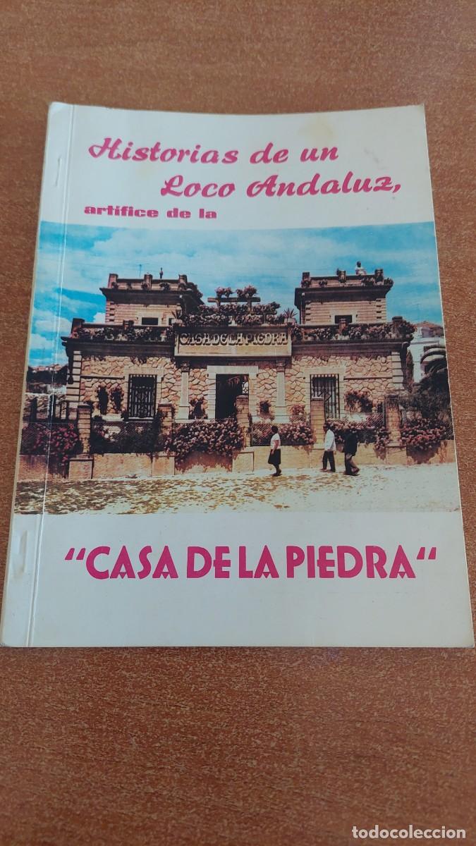 Libros de segunda mano: Historias de un loco andaluz Casa de la piedra Porcuna
