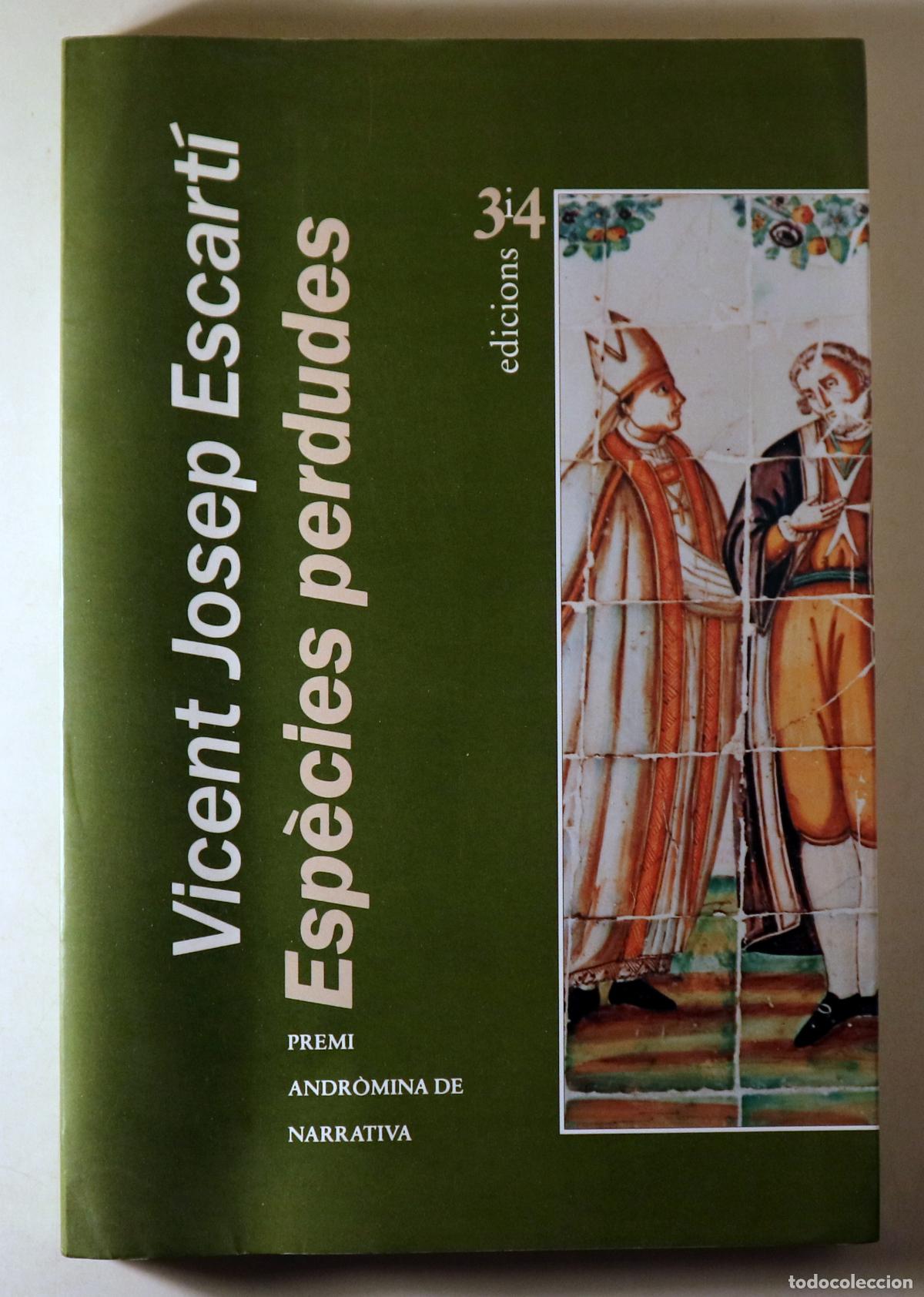 Gebrauchte B&uuml;cher: ESCART&Iacute;, Vicent Josep - ESP&Egrave;CIES PERDUDES - Val&egrave;ncia 1997 - 1&ordf; edici&oacute;