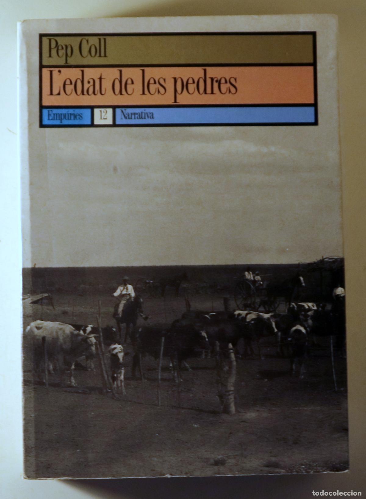 Livres d'occasion: COLL, Pep - L'EDAT DE LES PEDRES - Barcelona 1990 - 1a edici&oacute;