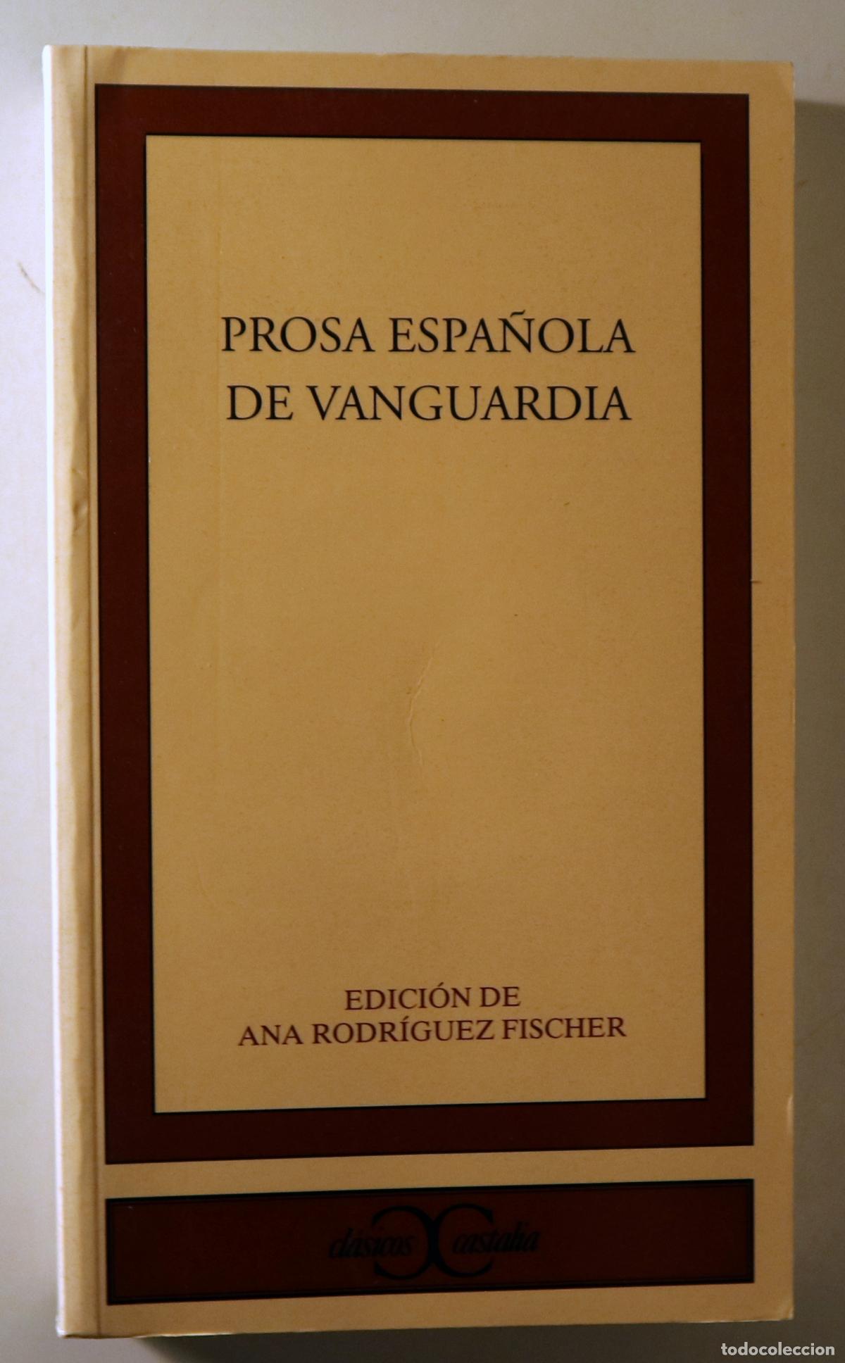Gebrauchte B&uuml;cher: RODR&Iacute;GUEZ FISCHER, Ana (ed.) - PROSA ESPA&Ntilde;OLA DE VANGUARDIA - Madrid 1999