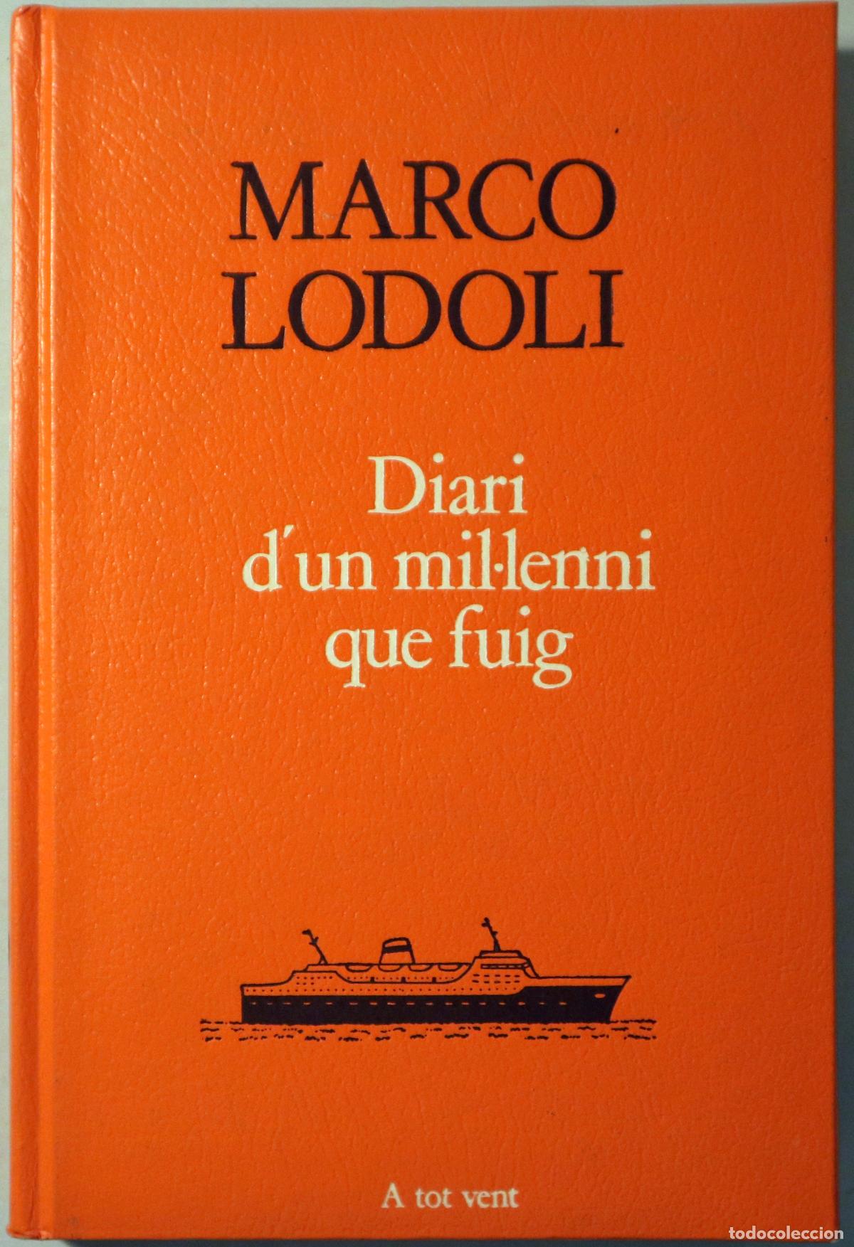 Gebrauchte B&uuml;cher: LODOLI, Marco - DIARI D'UN MIL&middot;LENNI QUE FUIG - Barcelona 1991 1a edici&oacute; en catal&agrave;