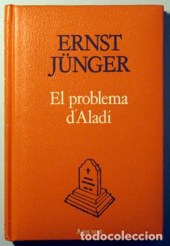 J&Uuml;NGER, Ernst - EL PROBLEMA D'ALADI - Barcelona 1990 - 1&ordf; edici&oacute; en catal&agrave;