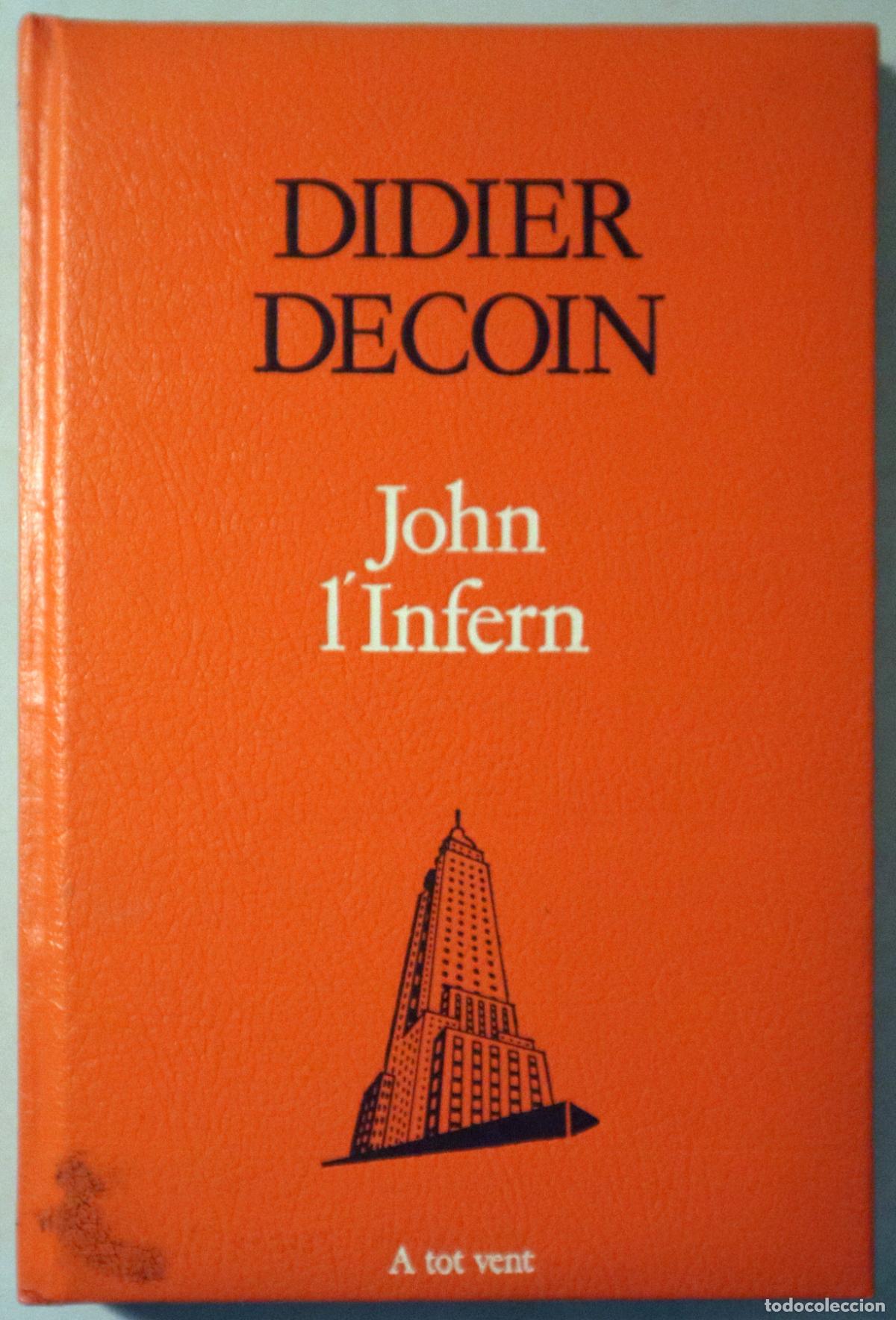 Gebrauchte B&uuml;cher: DECOIN, Didier - JOHN I L'INFERN - Barcelona 1989 - 1a edici&oacute; en catal&agrave;