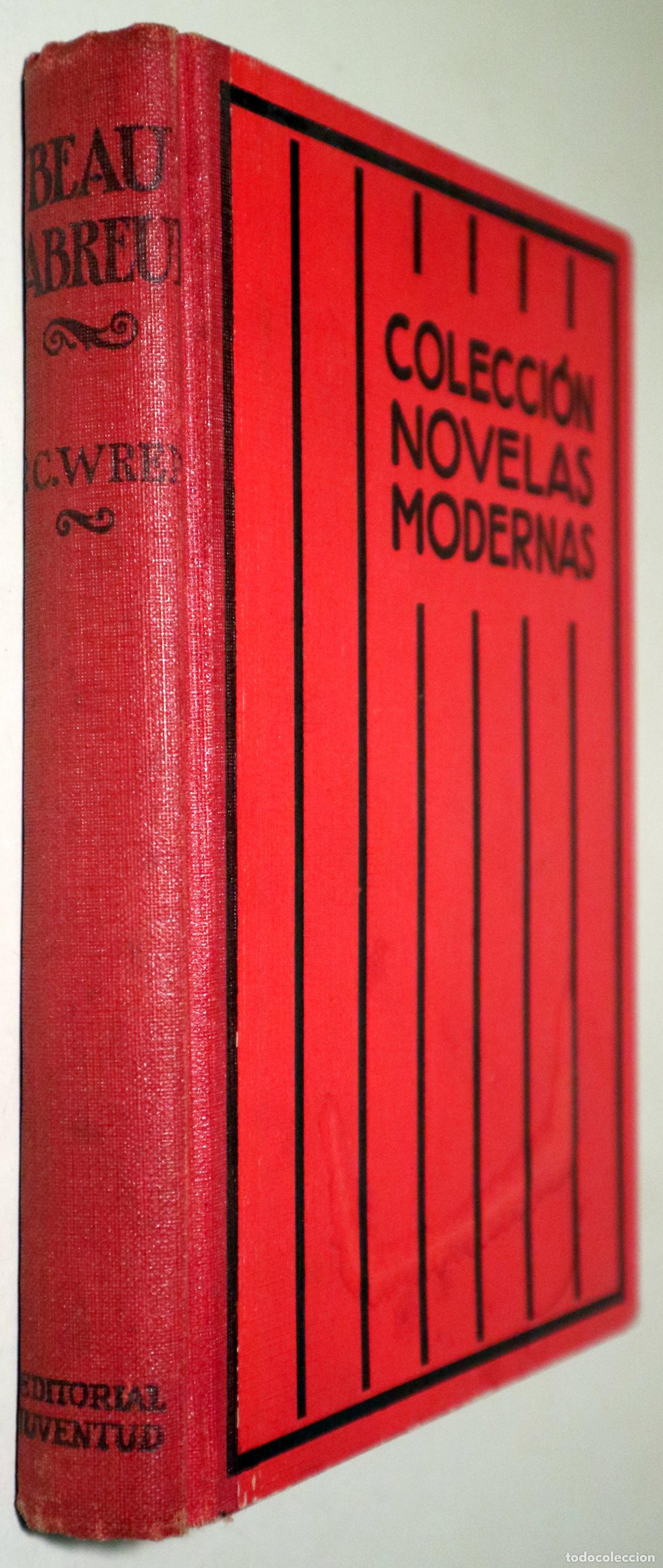 Libros de segunda mano: WREN, P. C. - BEAU SABREUR - Barcelona 1933 - 1&ordf; edici&oacute;n en espa&ntilde;ol