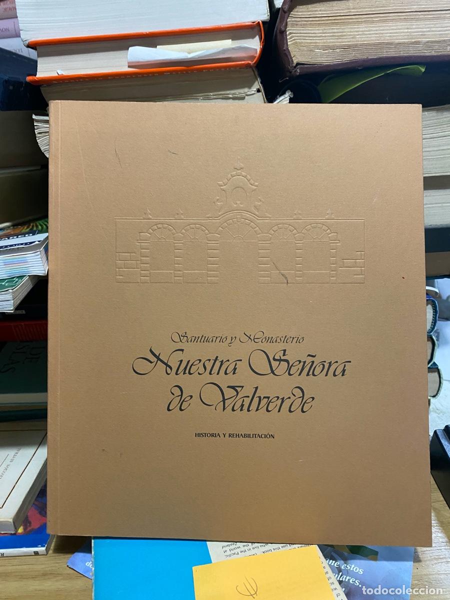 Libros de segunda mano: SANTUARIO Y MONASTERIO NUESTRA SE&Ntilde;ORA DE VALVERDE