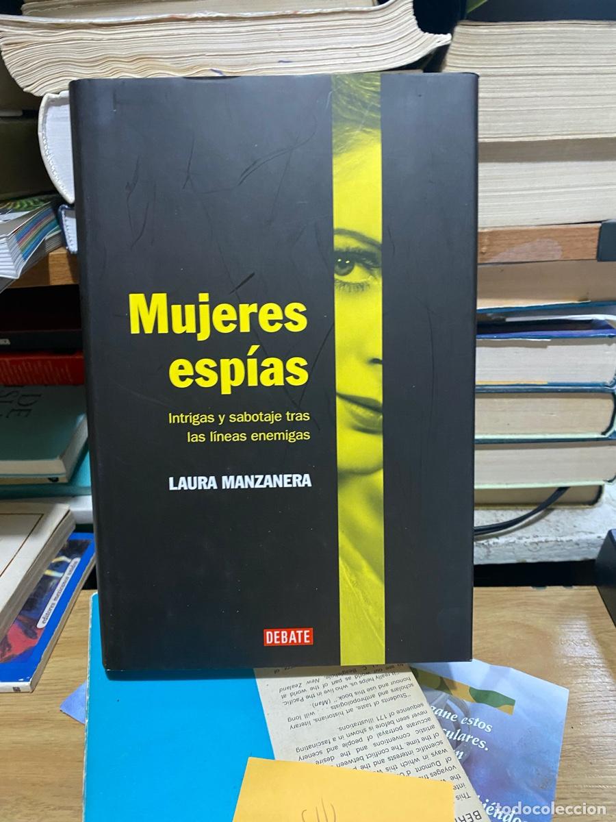Libros de segunda mano: MUJERES ESPIAS, LAURA MANZANERA, EDT. DEBATE