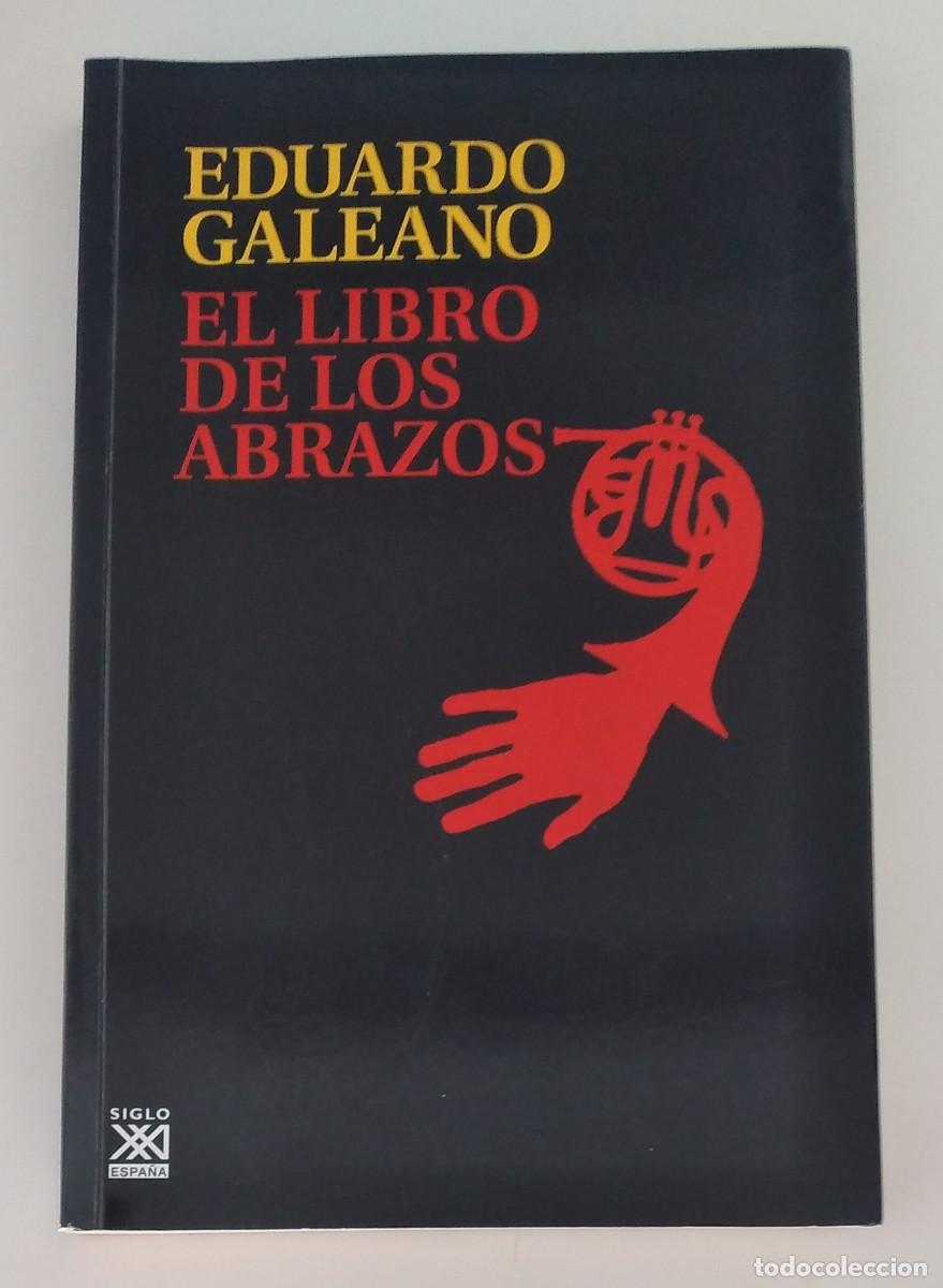 Libros de segunda mano: El libro de los abrazos -Galeano, Eduardo