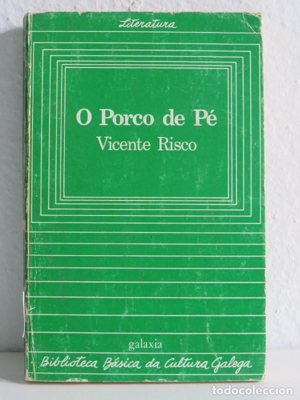 Second hand books: O Porco de P&eacute; - Risco, Vicente - Editorial Galaxia - Biblioteca B&aacute;sica Da Cultura Galega, 42
