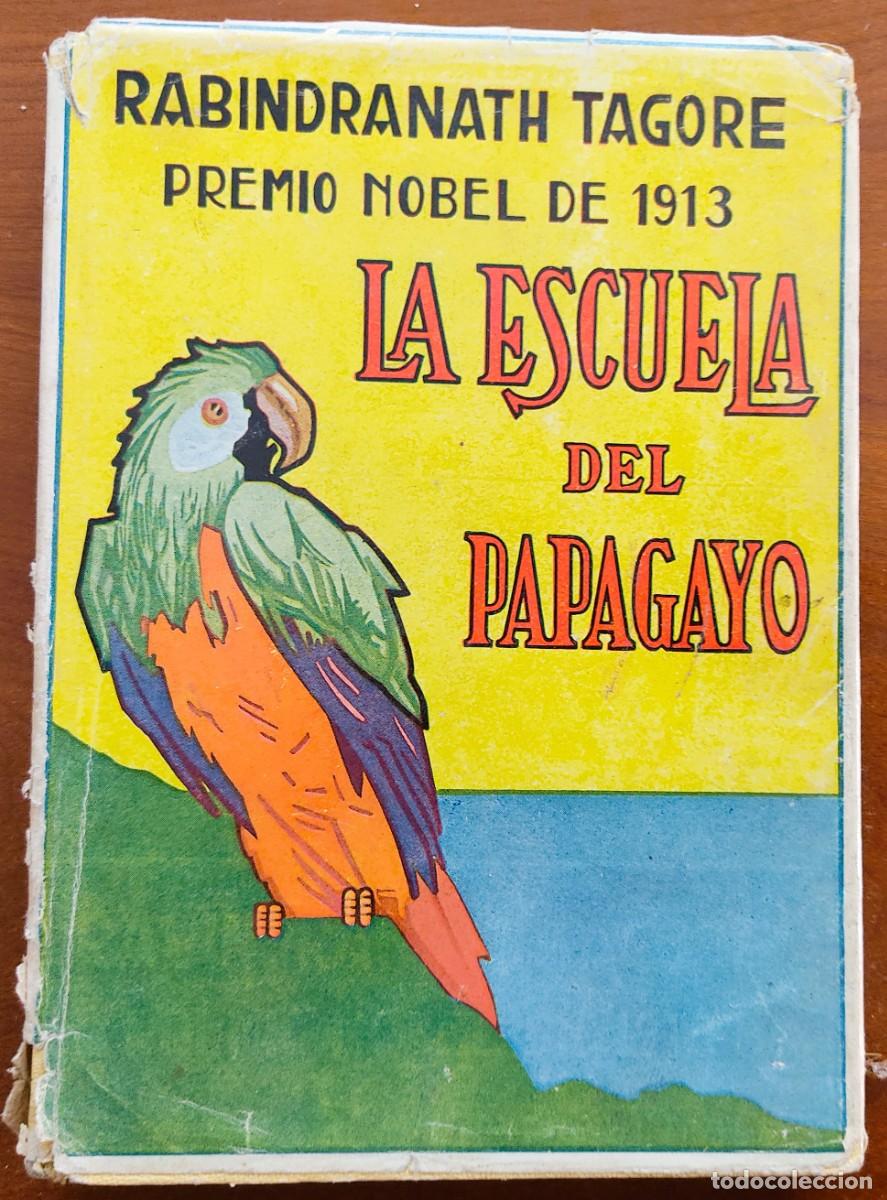 Libros de segunda mano: LA ESCUELA DEL PAPAGAYO - RABINDRANATH TAGORE - LOS PR&Iacute;NCIPES DE LA LITERATURA XVI - ED. CERVANTES