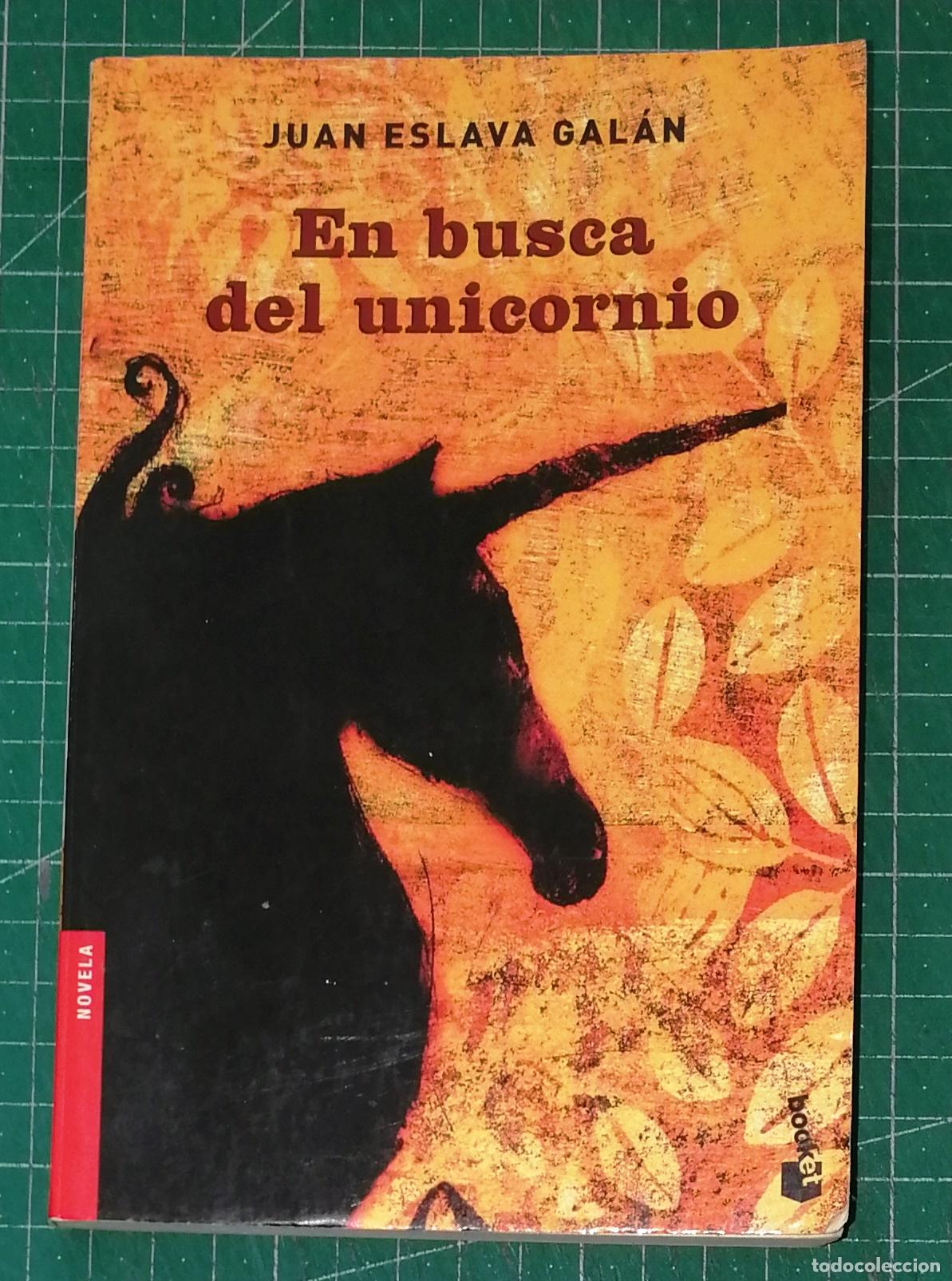 Libros de segunda mano: EN BUSCA DEL UNICORNIO (Booket ; 2206) / Juan Eslava Gal&aacute;n. - Reimp. - Planeta, 2010