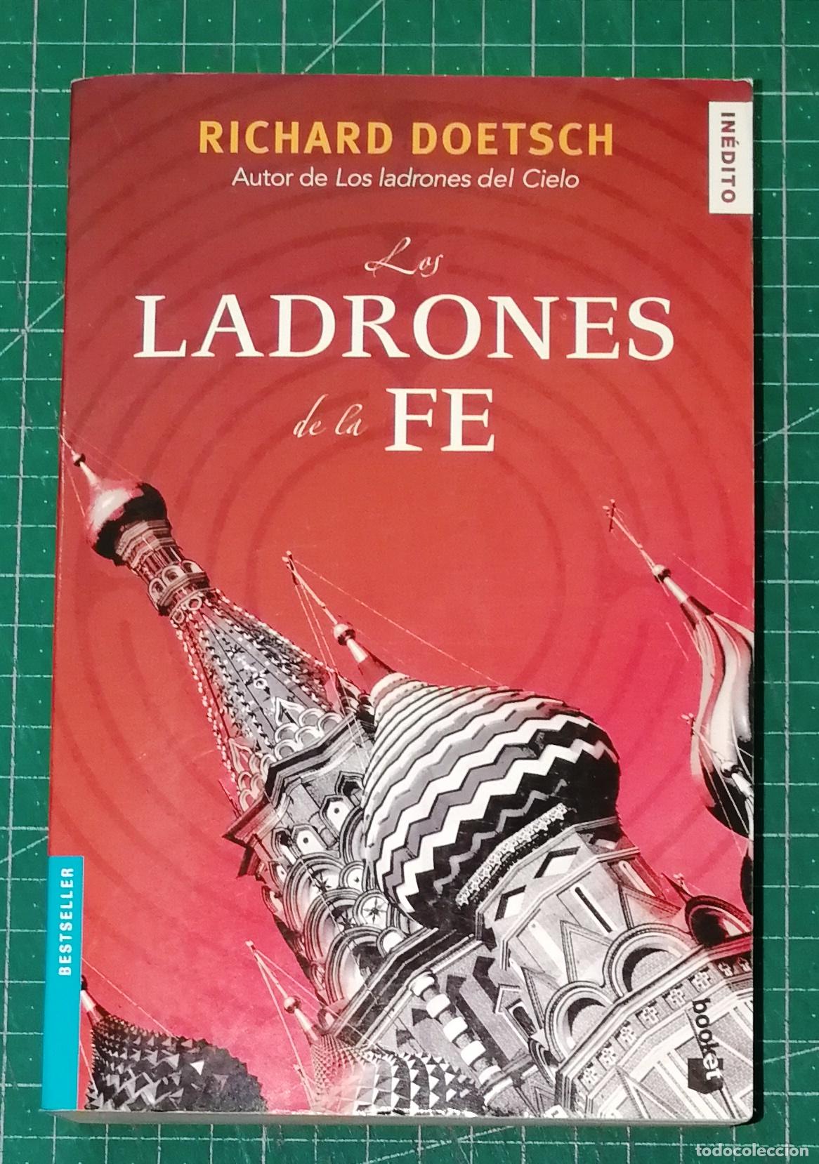 Libros de segunda mano: LOS LADRONES DE FE (Booket ; 1108) / Richard Doetsch. - 1&ordf; ed. en esta col. - Planeta, 2008