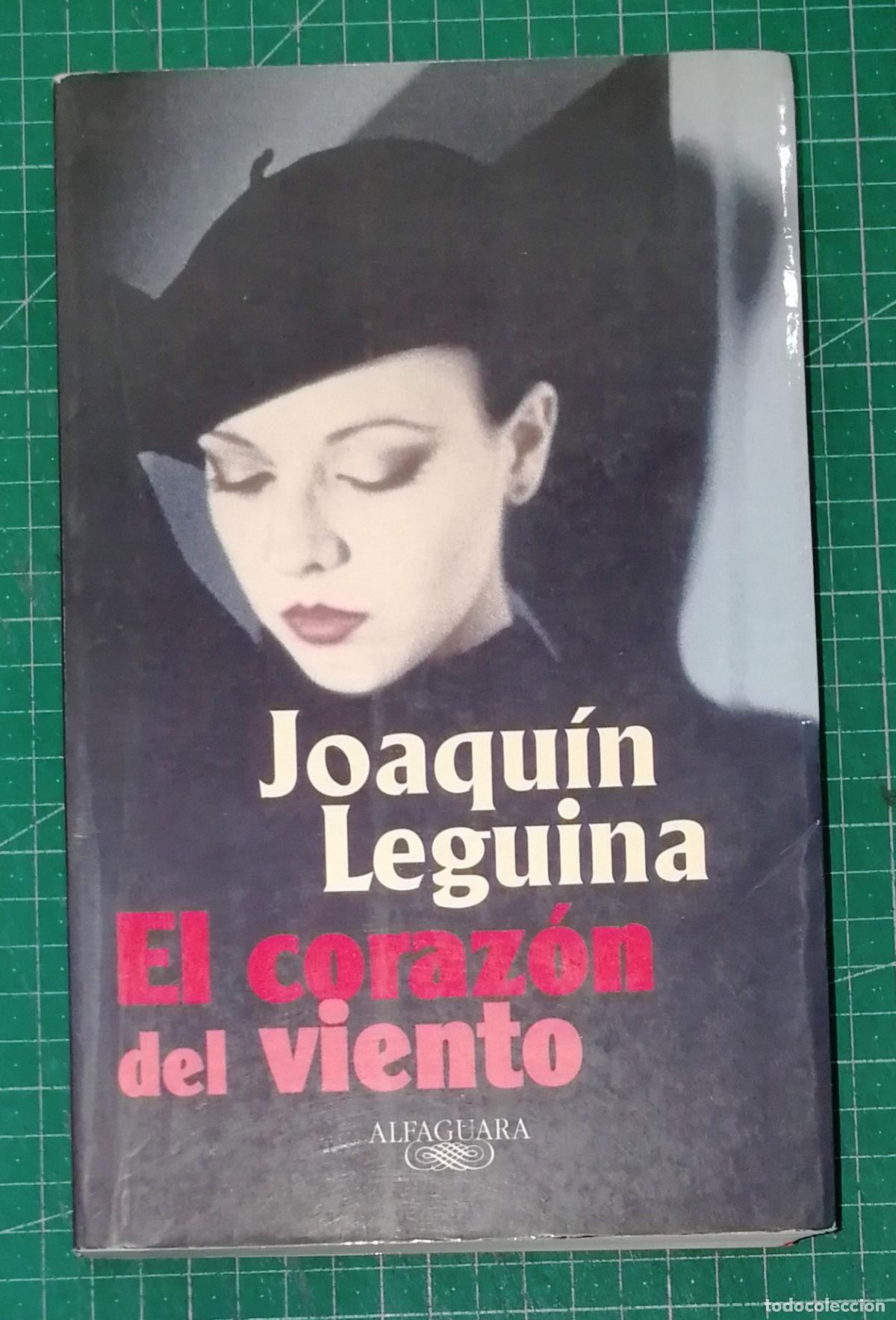 Libros de segunda mano: EL CORAZ&Oacute;N DEL VIENTO / Joaqu&iacute;n Leguina. - Alfaguara, 2000