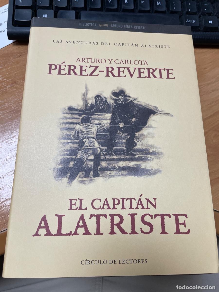 Libros de segunda mano: Arturo P&eacute;rez reverte el capit&aacute;n alacriste
