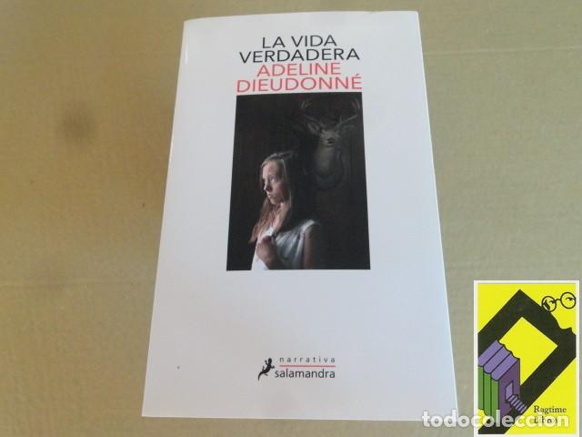 Libros de segunda mano: DIEUDONNE, Adeline: La vida verdadera (Trad:Pablo Mart&iacute;n S&aacute;nchez)