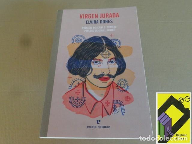 Libros de segunda mano: DONES, Elvira: Virgen jurada (Trad:Regina L&oacute;pez Mu&ntilde;oz. Pr&oacute;logo:Ismail Kadar&eacute;)