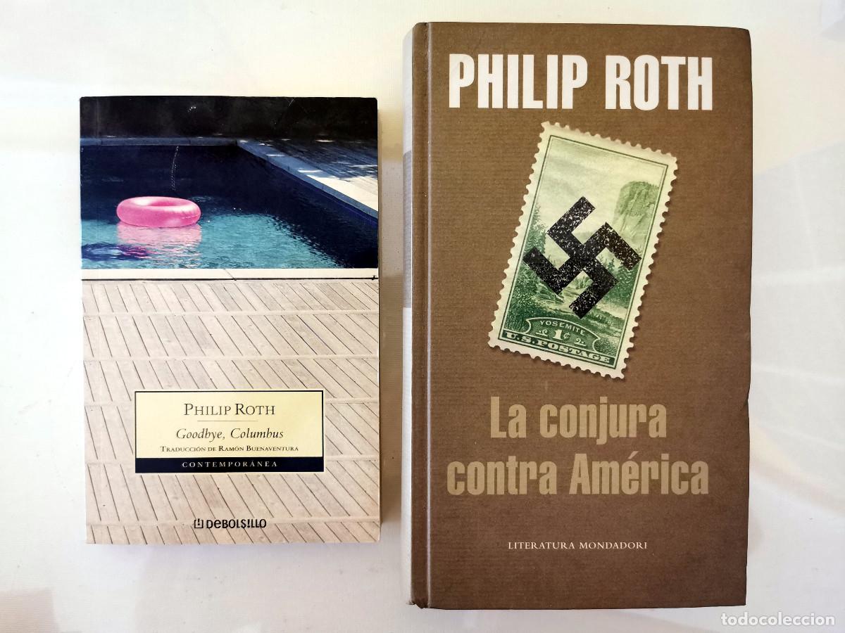 Libros de segunda mano: La conjura contra Am&eacute;rica + Goodby Columbus. Philip Roth.