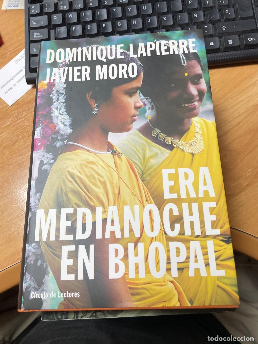Libros de segunda mano: Dominique lapierre Javier moro era medianoche en bhopal
