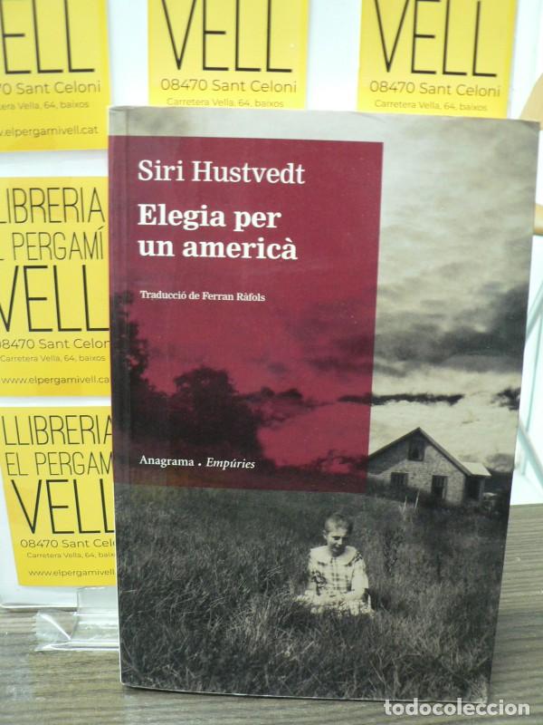 Libros de segunda mano: Elegia per un Americ&agrave; - Siri Hustvedt - Editorial Emp&uacute;ries - Anagrama, N&ordm; 66
