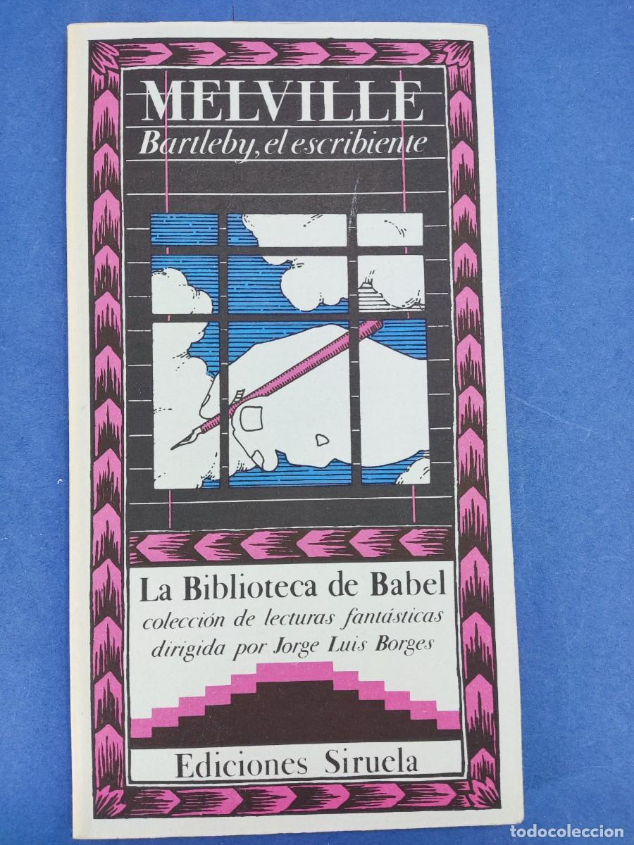 Libros de segunda mano: BARTLEBY, EL ESCRIBIENTE / HERMAN MELVILLE / 1984. SIRUELA, LA BIBLIOTECA DE BABEL.